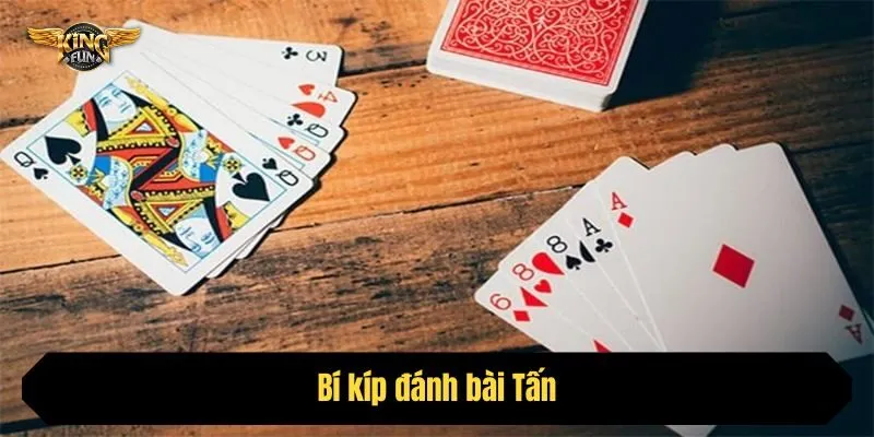 Bí kíp đánh bài Tấn