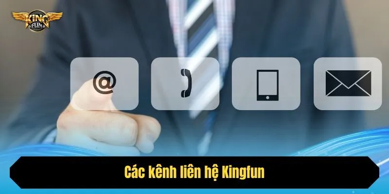 Các kênh liên hệ Kingfun